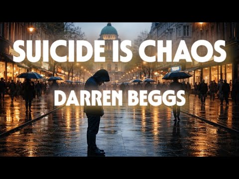 Suicide Is Chaos - Darren Beggs