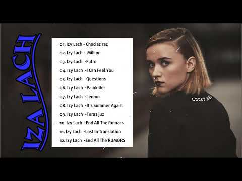 IZA LACH   Najsłynniejsza Piosenka