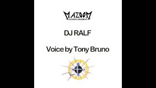 DJ RALF - VOICE BY TONY BRUNO @ MAZOOM