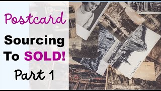 How I Source Postcards for Reselling - Sourcing to Sold Part 1