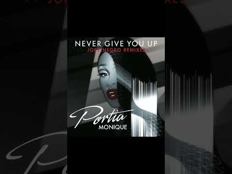 Portia Monique - Never Give You Up (Joey Negro Extended Mix)