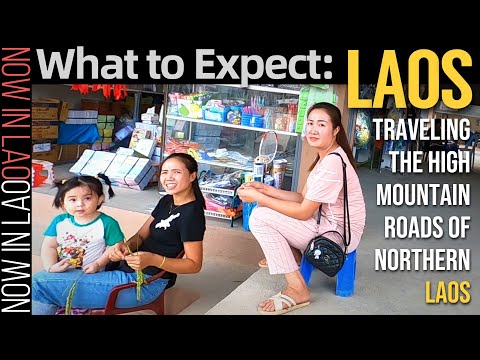 Travelling Northern Laos| What to Expect: Villages and High Mountain Roads | Now in Lao 2020