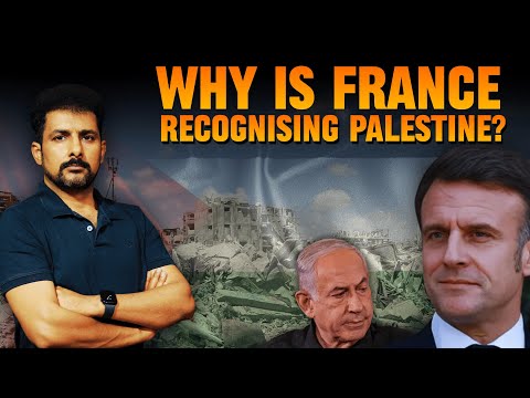 Why is France Recognising Palestine? | Faisal Warraich