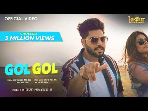GOL GOL (Official Video) - Mista Baaz- Latest New Punjabi Songs 2026 -Punjabi Songs -Lokgeet Punjabi