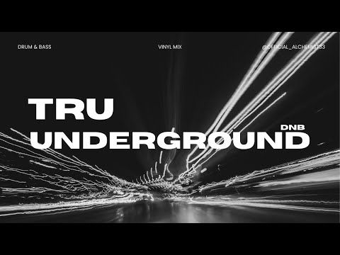 Tru Underground DNB Mix // Presented By Alchemist