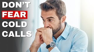 Decrease the Fear of Cold Calling: 4 Practical and Easy Tips
