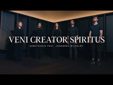 Veni Creator Spiritus - Gebetshaus feat. Johannes Wilhelmy