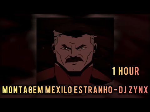 1 HOUR || MONTAGEM MEXILO ESTRAHNO - DJ ZYNX || SLOWED +REVERB