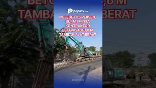 MELESET 1,5 PERSEN, BUPATI SUBANDI MINTA KONTRAKTOR BETONISASI 3,6 M TAMBAH ALAT BERAT
