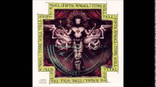 Fifth Angel - Time Will Tell - HQ Audio