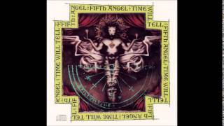 Fifth Angel - Time Will Tell - HQ Audio