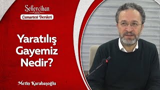 Yaratılış Gayemiz Nedir?/Metin Karabaşoğlu