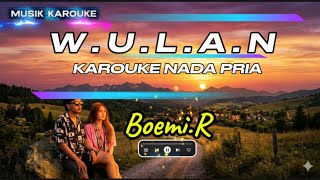 Download lagu WULAN || KAROUKE NADA ORIGINAL || BOEMI.R mp3