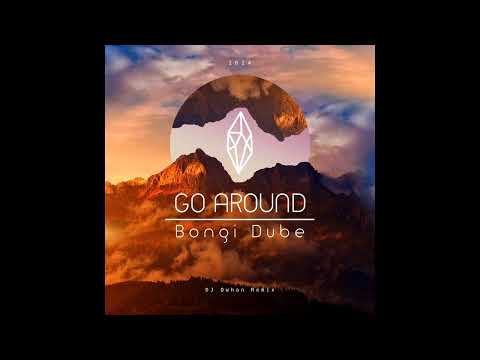 Bongi Dube - Go Around (DJ Qwhan 2024 Remix)