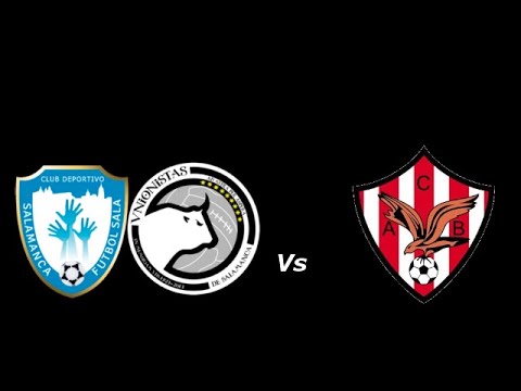 F.S. SALAMANCA UNIONISTAS  VS  ATLÉTICO BEMBIBRE