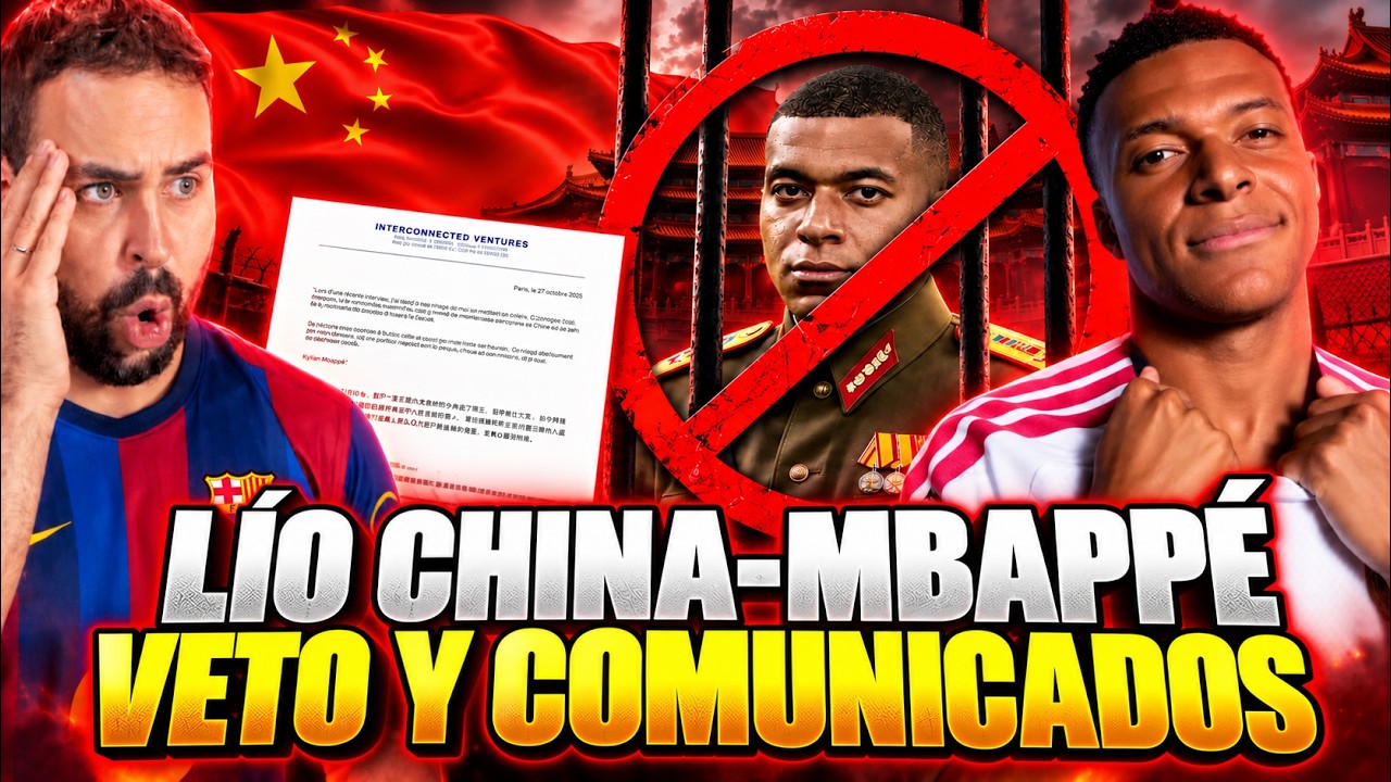 🚨¡MBAPPÉ, VETADO en CHINA! El ESCÁNDALO que nadie esperaba