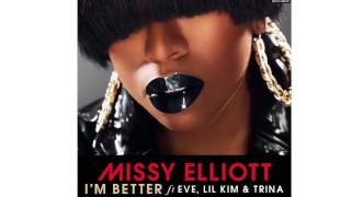 "I'm Better" (Remix) Missy Elliott feat. Lil' Kim, Trina & Eve