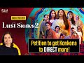 Lust Stories 2 Review By Anupama Chopra Film Companion