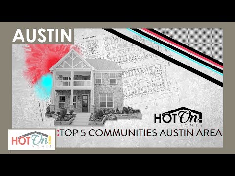 Top 5 Communities in the Austin Area