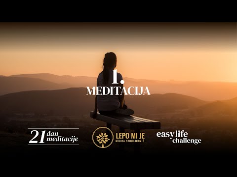 21 dan meditacije: Put ka unutrašnjem miru počinje! (Meditacija broj 1)