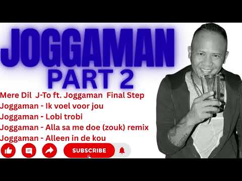 PART 2 - JOGGAMAN MIX