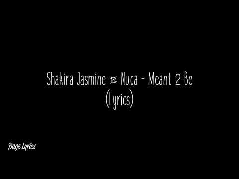 Shakira Jasmine & Nuca - Meant 2 Be (Lyrics)