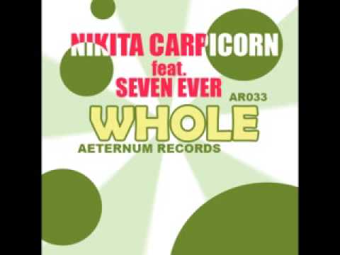 Nikita Carpicorn feat. Seven Ever - Whole (DJ IgRock remix)