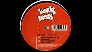 Arif Vega - I Wanna Be Smokin Beats Soulful Club Mix