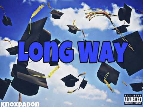 KnoxDaDon - Long Way (Prod. DrumDummie)