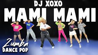 Mami Mami by DJ Xoxo | Zumba Fitness | Choreo by Memz