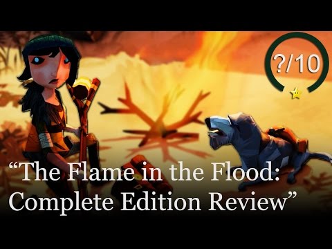 The Flame in the Flood: Complete Edition Review