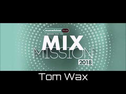 sunshine live Mix Mission 2018 - Tom Wax // 28-12-2018
