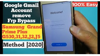 Samsung  grand prime plus G530,G531,G532 Google Gmail Account Remove Frp Bypass J2,J5,J3,J1