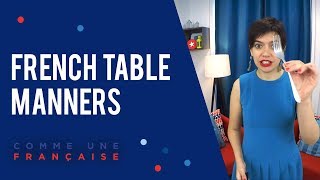 French Dining: Table Manners & Etiquette