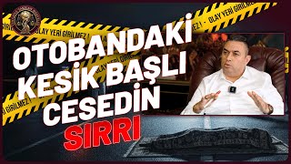 EMEKLİ SAVCI ANLATIYOR: KESİKBAŞ CİNAYETİ, OTOBANA ATILAN HAYATLAR | B