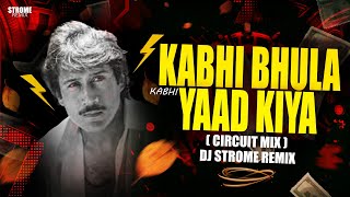 Download lagu KABHI BHULA KABHI YAAD KIYA  || CIRCUIT MIX|| DJ P STROME REMIX TP mp3