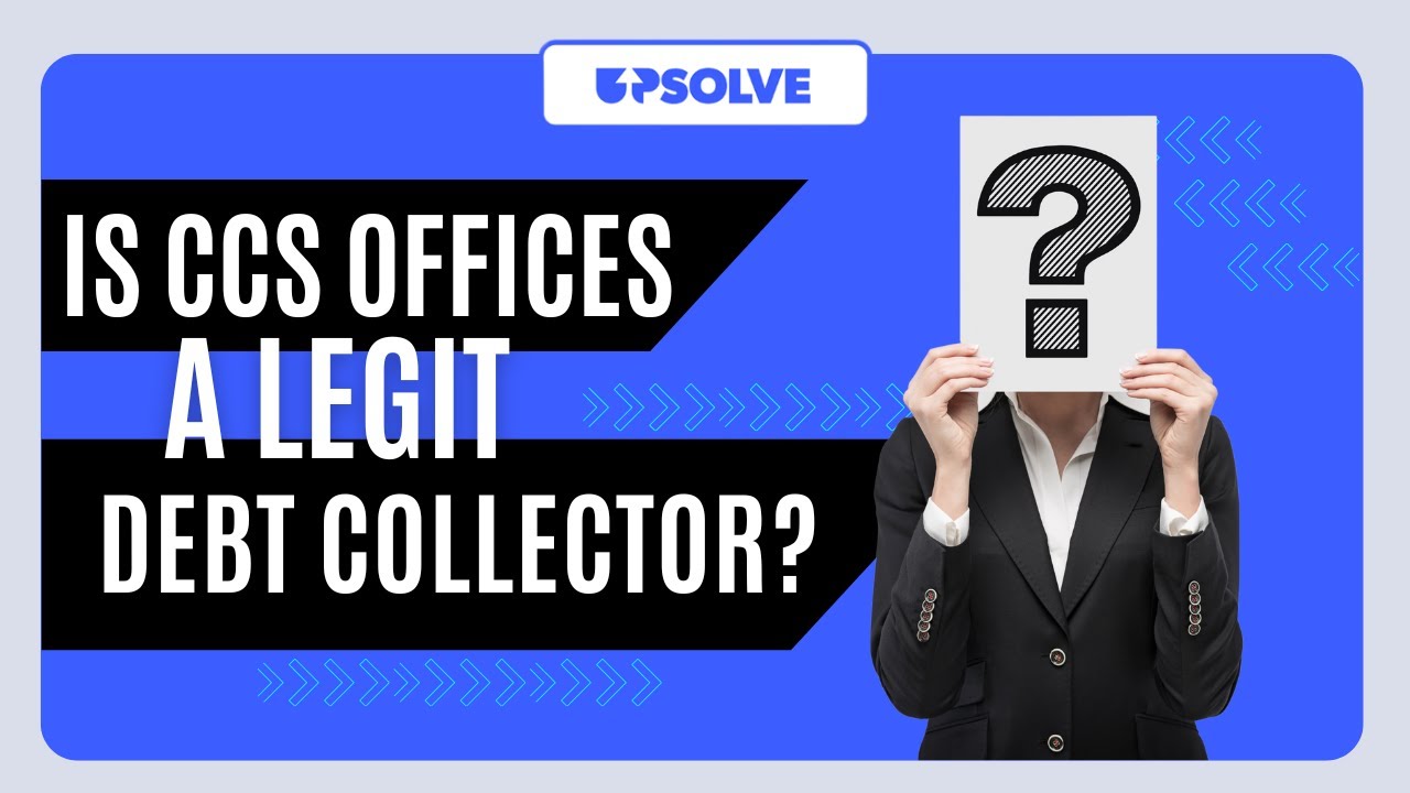 Is CCS Offices a LEGIT Debt Collector? Do You HAVE To Pay Them?