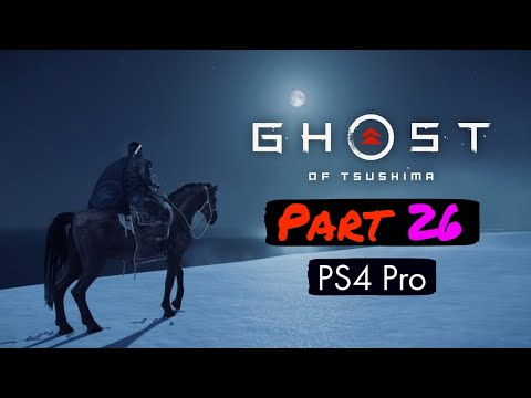 GHOST OF TSUSHIMA Gameplay Walkthrough Part 26 (No Commentary) [1080P HD PS4 PRO] - (FULL GAME)