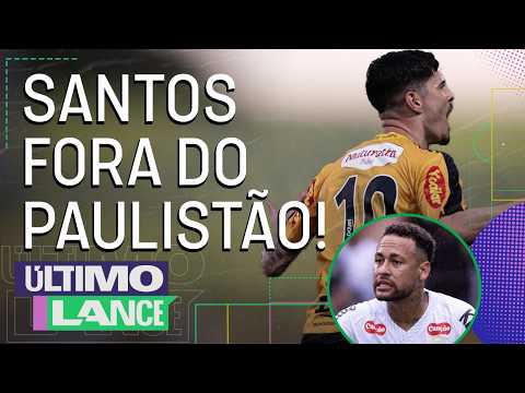 SANTOS LEVA GOL NO ÚLTIMO LANCE E NOVORIZONTINO ESTÁ NA SEMIFINAL DO PAULISTÃO! | ÚLTIMO LANCE