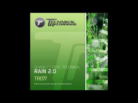 Quade77 feat. Technikal - Rain 2.0 (Original Mix)