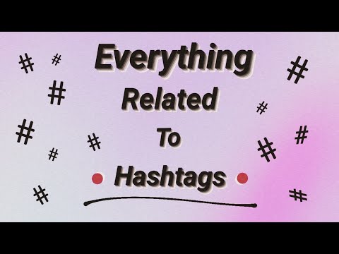 Get to know Everything About Hashtags! | Instagram Series - 4 | Just Aesthetic |