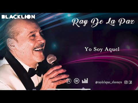 Ray De La Paz - Yo Soy Aquel (Video Lyric Oficial)