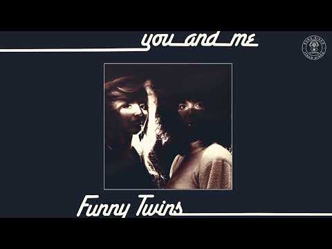 Funny Twins - You And Me