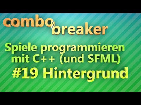 SFML Hintergund hinzufügen - Spiele programmieren mit C++ Tutorial Part 19