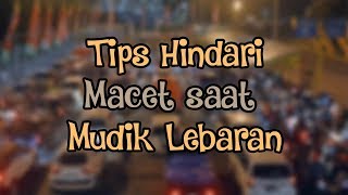 Tak Mau Terjebak Macet, Trik Ini Bisa Diterapkan saat Mudik Lebaran