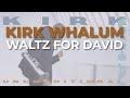 Kirk Whalum - Waltz For David (Official Audio)