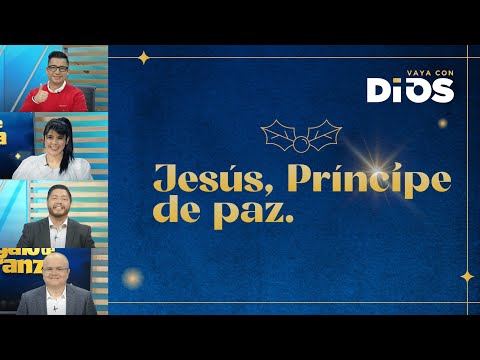 VayaConDios Ep. 639 - Jesús, Príncipe de paz.