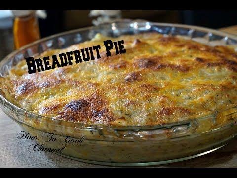 How To Make Caribbean Style Breadfruit & Saltfish Pie Recipe