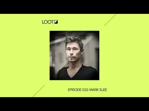 Loot Radio 032: Mark Slee
