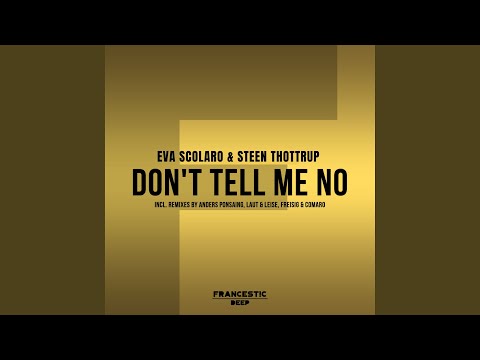 Don't Tell Me No (Anders Ponsaing Remix)